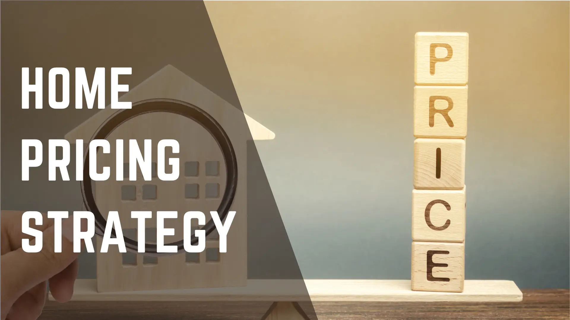 Home Pricing Strategy